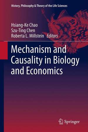 Mechanism and Causality in Biology and Economics de Hsiang-Ke Chao