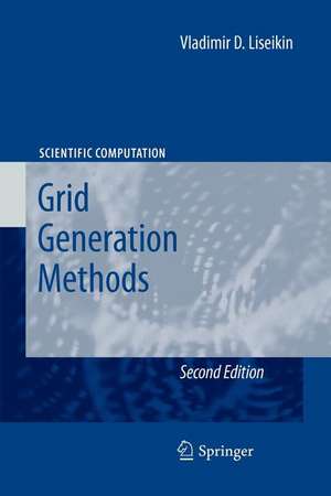 Grid Generation Methods de Vladimir D. Liseikin