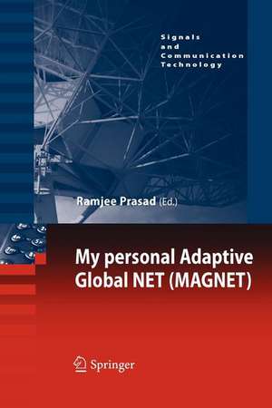 My personal Adaptive Global NET (MAGNET) de Ramjee Prasad