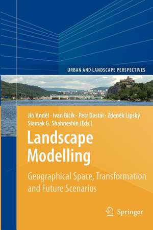 Landscape Modelling: Geographical Space, Transformation and Future Scenarios de Jiří Anděl