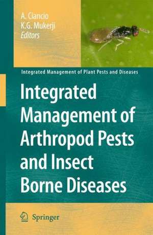 Integrated Management of Arthropod Pests and Insect Borne Diseases de Aurelio Ciancio