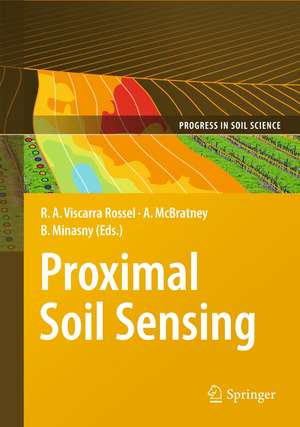 Proximal Soil Sensing de Raphael A. Viscarra Rossel