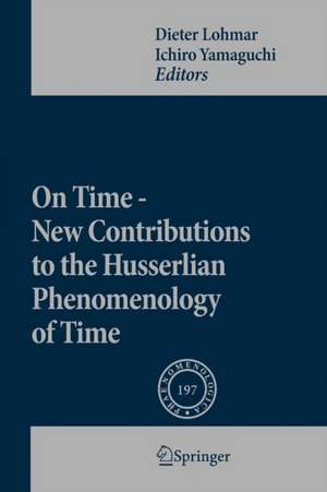 On Time - New Contributions to the Husserlian Phenomenology of Time de Dieter Lohmar