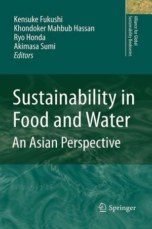 Sustainability in Food and Water: An Asian Perspective de Kensuke Fukushi