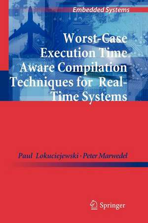 Worst-Case Execution Time Aware Compilation Techniques for Real-Time Systems de Paul Lokuciejewski