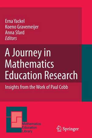 A Journey in Mathematics Education Research: Insights from the Work of Paul Cobb de Erna Yackel