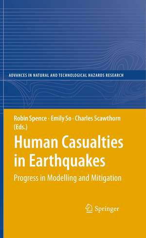 Human Casualties in Earthquakes: Progress in Modelling and Mitigation de Robin Spence