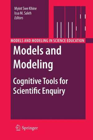 Models and Modeling: Cognitive Tools for Scientific Enquiry de Myint Swe Khine