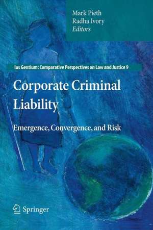 Corporate Criminal Liability: Emergence, Convergence, and Risk de Mark Pieth