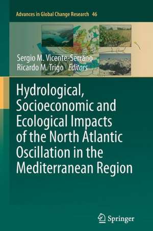 Hydrological, Socioeconomic and Ecological Impacts of the North Atlantic Oscillation in the Mediterranean Region de Sergio M. Vicente-Serrano