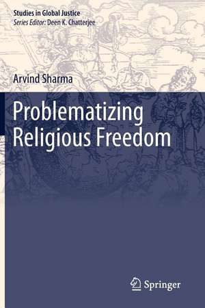 Problematizing Religious Freedom de Arvind Sharma