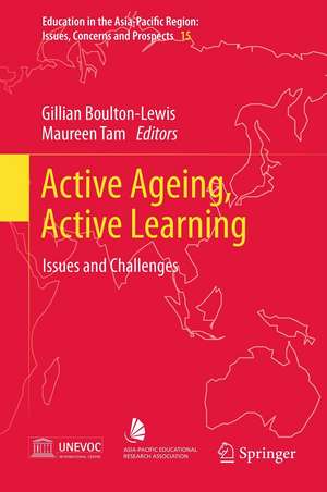 Active Ageing, Active Learning: Issues and Challenges de Gillian Boulton-Lewis