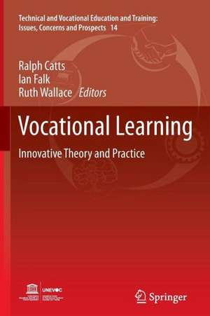 Vocational Learning: Innovative Theory and Practice de Ralph Catts