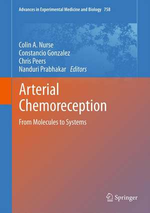 Arterial Chemoreception: From Molecules to Systems de Colin A. Nurse