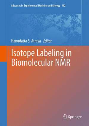 Isotope labeling in Biomolecular NMR de Hanudatta S. Atreya