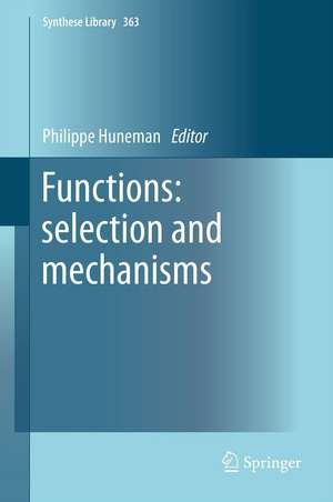 Functions: selection and mechanisms de Philippe Huneman