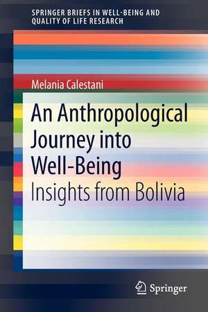 An Anthropological Journey into Well-Being: Insights from Bolivia de Melania Calestani