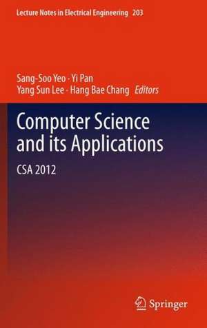 Computer Science and its Applications: CSA 2012 de Sang-Soo Yeo