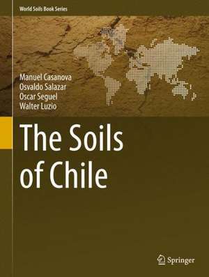 The Soils of Chile de Manuel Casanova