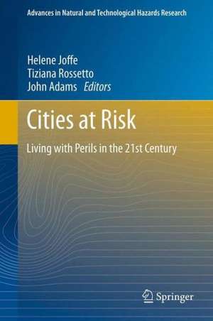 Cities at Risk: Living with Perils in the 21st Century de Helene Joffe