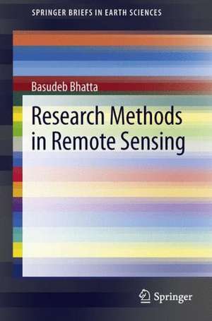 Research Methods in Remote Sensing de Basudeb Bhatta