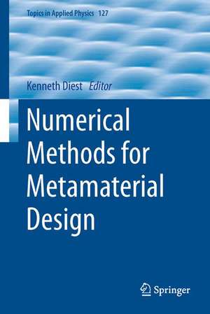 Numerical Methods for Metamaterial Design de Kenneth Diest