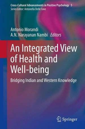 An Integrated View of Health and Well-being: Bridging Indian and Western Knowledge de Antonio Morandi