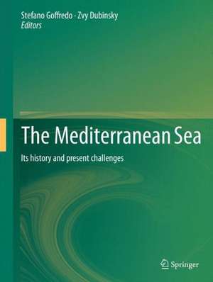 The Mediterranean Sea: Its history and present challenges de Stefano Goffredo