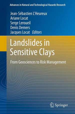 Landslides in Sensitive Clays: From Geosciences to Risk Management de Jean-Sébastien L'Heureux