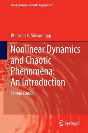 Nonlinear Dynamics and Chaotic Phenomena: An Introduction de Bhimsen K. Shivamoggi