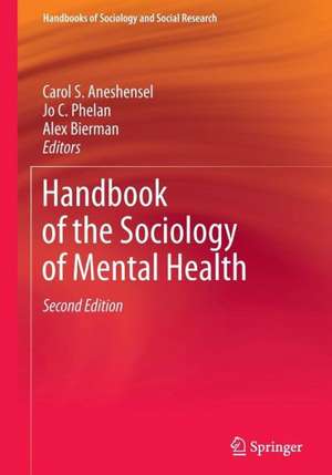 Handbook of the Sociology of Mental Health de Carol S. Aneshensel