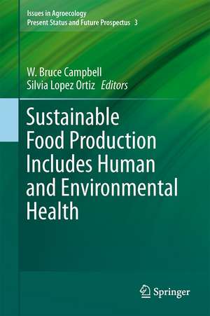 Sustainable Food Production Includes Human and Environmental Health de W. Bruce Campbell