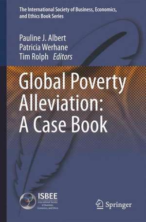 Global Poverty Alleviation: A Case Book de Pauline J. Albert