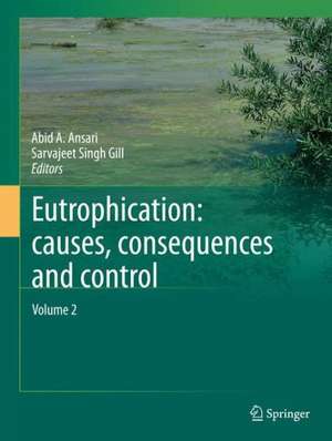 Eutrophication: Causes, Consequences and Control: Volume 2 de Abid A. Ansari