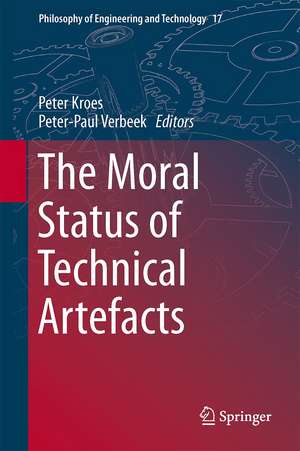 The Moral Status of Technical Artefacts de Peter Kroes