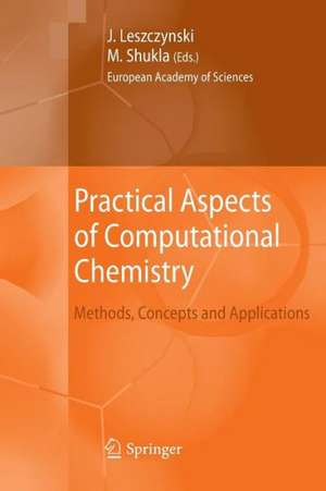 Practical Aspects of Computational Chemistry: Methods, Concepts and Applications de Jerzy Leszczynski