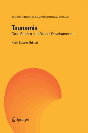 Tsunamis: Case Studies and Recent Developments de Kenji Satake