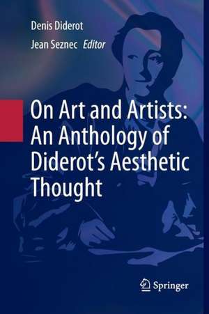 On Art and Artists: An Anthology of Diderot's Aesthetic Thought de John S. D. Glaus