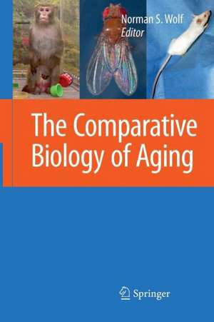 Comparative Biology of Aging de Norman S. Wolf