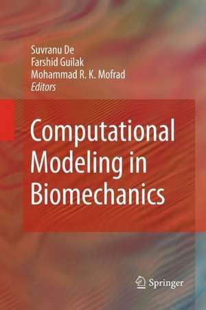 Computational Modeling in Biomechanics de Suvranu De