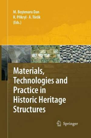 Materials, Technologies and Practice in Historic Heritage Structures de Maria Bostenaru-Dan