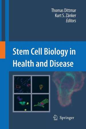 Stem Cell Biology in Health and Disease de Thomas Dittmar