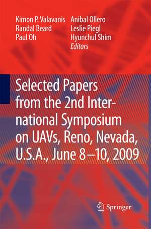 Selected papers from the 2nd International Symposium on UAVs, Reno, U.S.A. June 8-10, 2009 de Kimon P. Valavanis