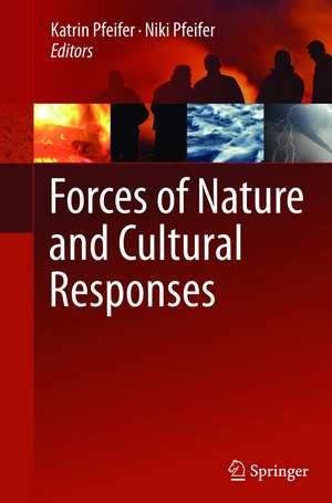 Forces of Nature and Cultural Responses de Katrin Pfeifer