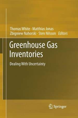 Greenhouse Gas Inventories: Dealing With Uncertainty de Thomas White