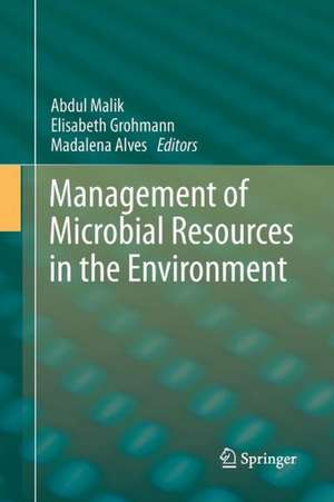 Management of Microbial Resources in the Environment de Abdul Malik