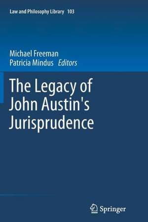 The Legacy of John Austin's Jurisprudence de Michael Freeman