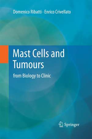 Mast Cells and Tumours: from Biology to Clinic de Domenico Ribatti