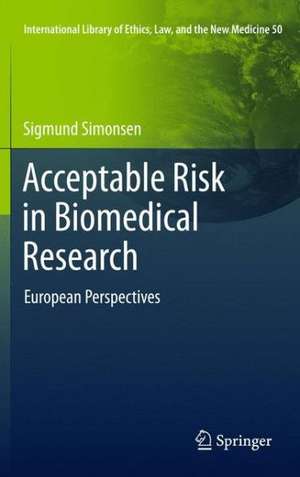 Acceptable Risk in Biomedical Research: European Perspectives de Sigmund Simonsen