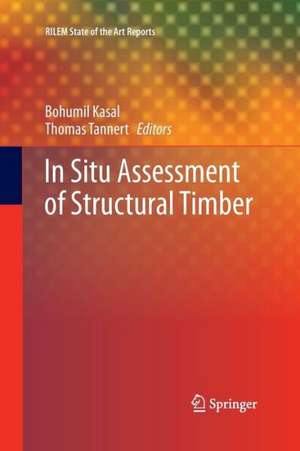 In Situ Assessment of Structural Timber de Bohumil Kasal